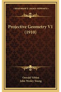 Projective Geometry V1 (1910)