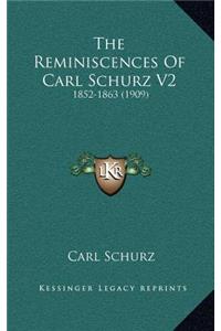 The Reminiscences Of Carl Schurz V2