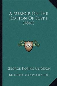 Memoir on the Cotton of Egypt (1841)