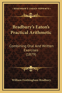 Bradbury's Eaton's Practical Arithmetic