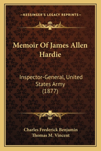 Memoir Of James Allen Hardie