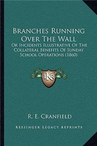 Branches Running Over The Wall