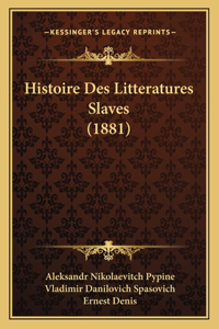 Histoire Des Litteratures Slaves (1881)