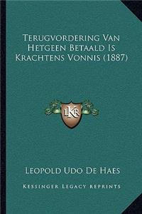 Terugvordering Van Hetgeen Betaald Is Krachtens Vonnis (1887)