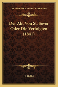 Der Abt Von St. Sever Oder Die Verfolgten (1841)