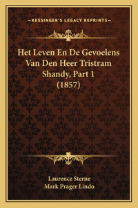 Het Leven En De Gevoelens Van Den Heer Tristram Shandy, Part 1 (1857)