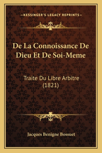 De La Connoissance De Dieu Et De Soi-Meme