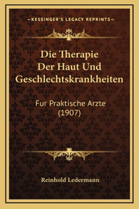 Die Therapie Der Haut Und Geschlechtskrankheiten