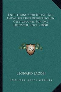 Entstehung Und Inhalt Des Entwurfs Eines Burgerlichen Gesetzbuches Fur Das Deutsche Reich (1888)