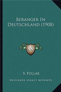 Beranger In Deutschland (1908)