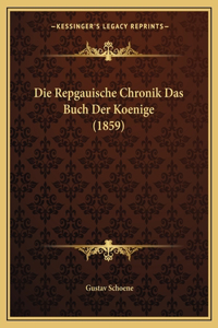 Die Repgauische Chronik Das Buch Der Koenige (1859)