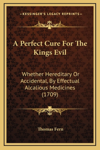 A Perfect Cure For The Kings Evil