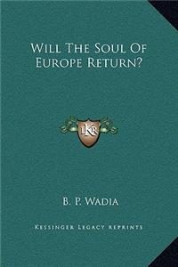 Will The Soul Of Europe Return?