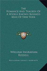 Romance And Tragedy Of A Widely Known Business Man Of New York