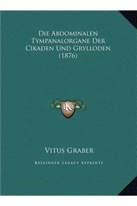 Die Abdominalen Tympanalorgane Der Cikaden Und Grylloden (1876)