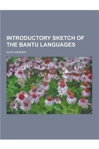 Introductory Sketch of the Bantu Languages