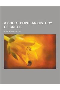A Short Popular History of Crete