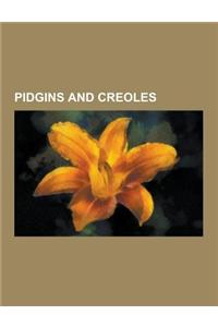 Pidgins and Creoles: Algonquian-Basque Pidgin, Arabic-Based Creole Languages, Basque-Icelandic Pidgin, Broken Slavey, Broome Pearling Lugge