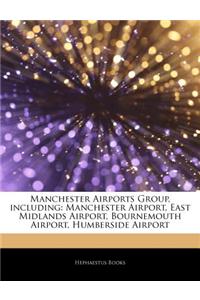 Articles on Manchester Airports Group, Including: Manchester Airport, East Midlands Airport, Bournemouth Airport, Humberside Airport
