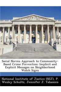 Social Norms Approach to Community-Based Crime Prevention