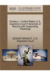 Owsley V. United States U.S. Supreme Court Transcript of Record with Supporting Pleadings