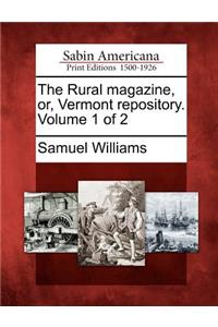 The Rural Magazine, Or, Vermont Repository. Volume 1 of 2