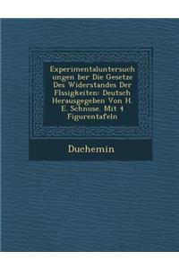 Experimentaluntersuchungen Ber Die Gesetze Des Widerstandes Der FL Ssigkeiten