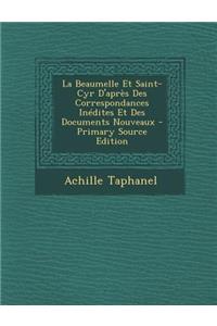 La Beaumelle Et Saint-Cyr D'Apres Des Correspondances Inedites Et Des Documents Nouveaux
