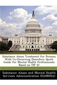 Substance Abuse Treatment for Persons with Co-Occurring Disorders