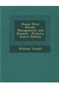Sheep: Their Breeds, Management, and Diseases