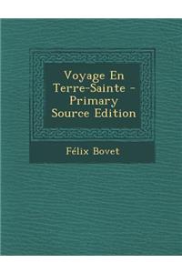 Voyage En Terre-Sainte