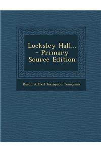 Locksley Hall... - Primary Source Edition