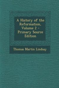 A History of the Reformation, Volume 2