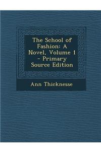 The School of Fashion: A Novel, Volume 1