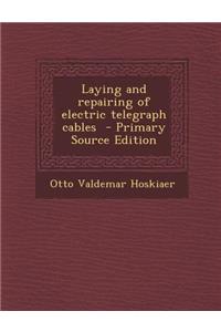Laying and Repairing of Electric Telegraph Cables