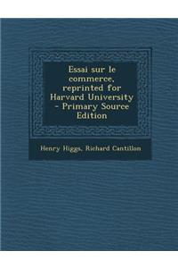 Essai Sur Le Commerce, Reprinted for Harvard University