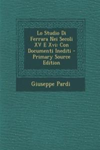 Lo Studio Di Ferrara Nei Secoli XV E XVI