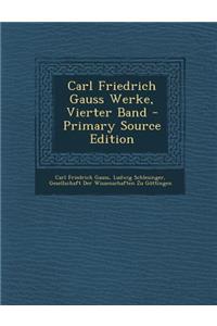 Carl Friedrich Gauss Werke, Vierter Band