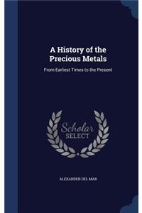 A History of the Precious Metals