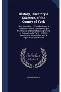 History, Directory & Gazeteer, of the County of York