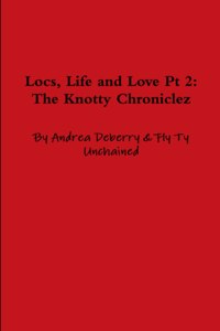 Locs, Life and Love Pt 2