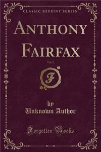 Anthony Fairfax, Vol. 2 (Classic Reprint)