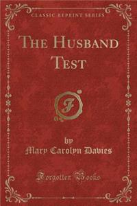 The Husband Test (Classic Reprint)
