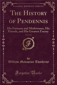 The History of Pendennis, Vol. 3 of 3