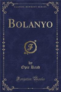 Bolanyo (Classic Reprint)