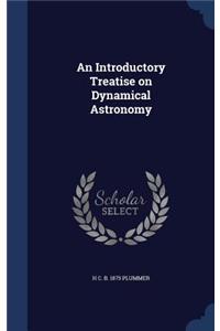 An Introductory Treatise on Dynamical Astronomy