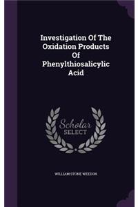 Investigation Of The Oxidation Products Of Phenylthiosalicylic Acid