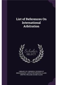 List of References On International Arbitration