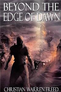 Beyond the Edge of Dawn