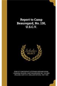 Report to Camp Beauregard, No. 130, U.S.C.V.